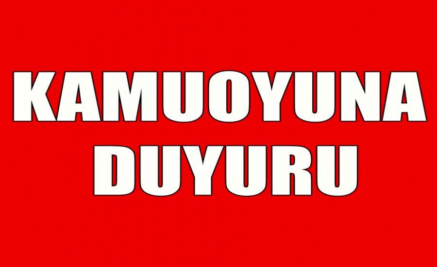 KAMUOYUNUN DİKKATİNE